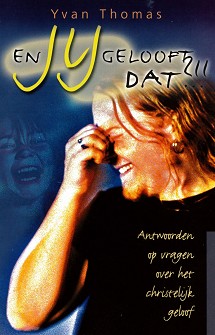 En jij gelooft dat